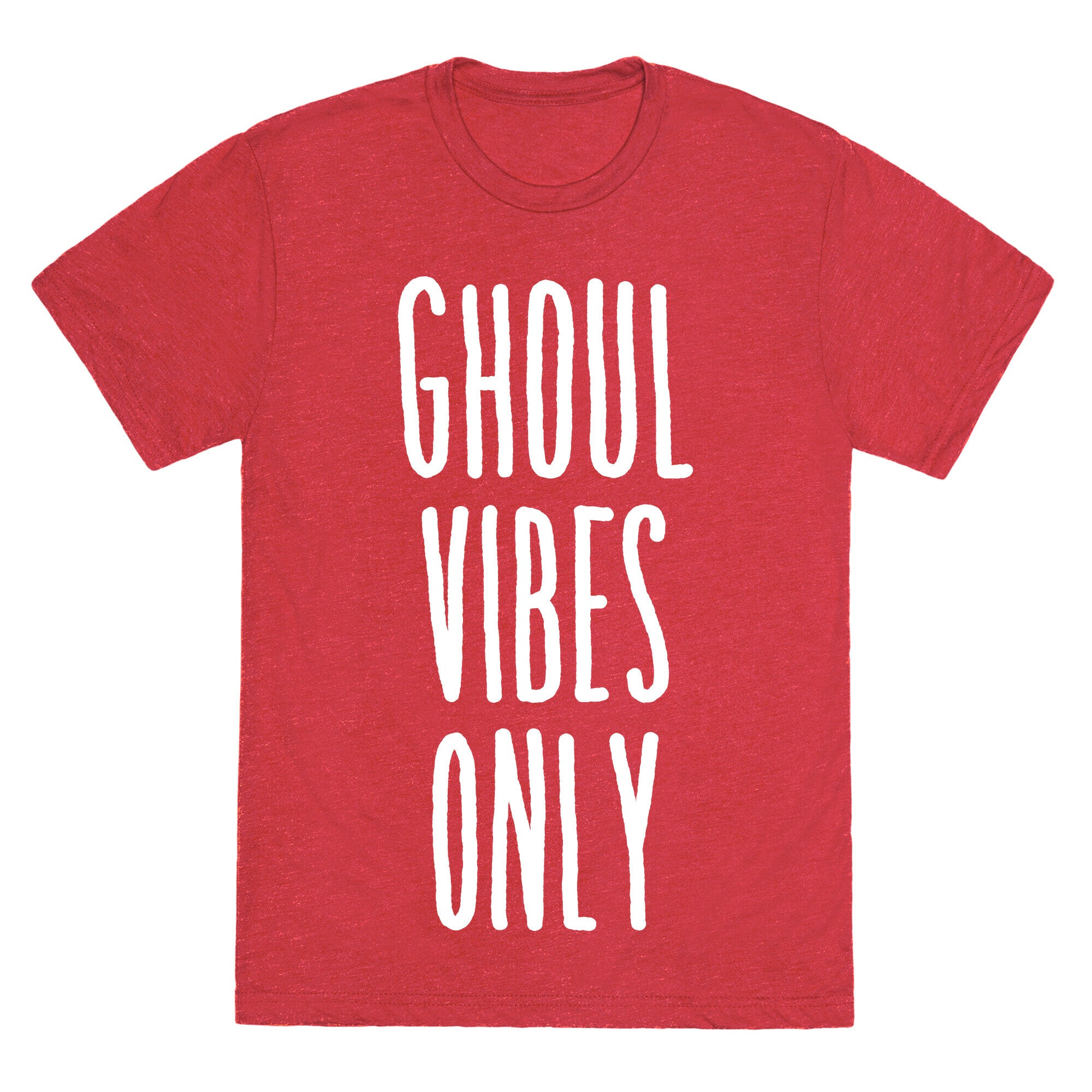 Ghoul Vibes Only Unisex Triblend Tee